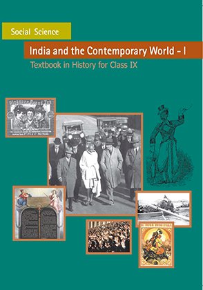 NCERT Class 9 Social Science Book -  India and the Contempoarary World-I