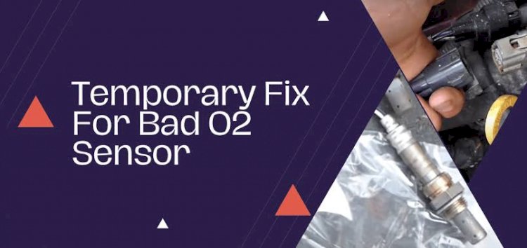 Temporary fix for bad O2 sensor | In Just 3 Steps | Fix Your bad O2 sensor By yourself | Full Method with 10+ Symptoms to Detect