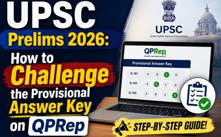 Blog on UPSC Prelims 2026: How to Challenge the Provisional Answer Key on QPRep