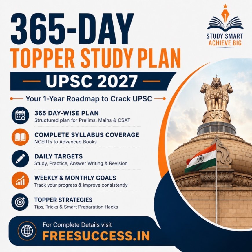 365-Day UPSC 2027 Topper Study Plan | Day-Wise IAS Preparation