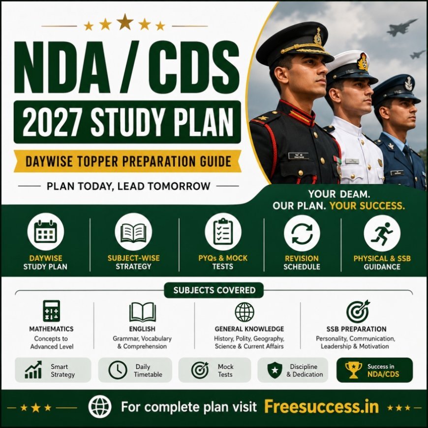 NDA CDS 2027 Study Plan | Daywise Topper Preparation Guide