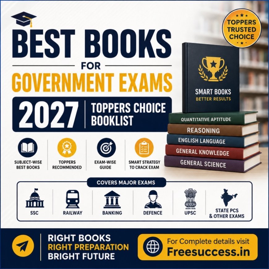 Best Books for Government Exams 2027 📚 | Toppers Choice Booklist for SSC, Railway, Banking, UPSC & Defence
