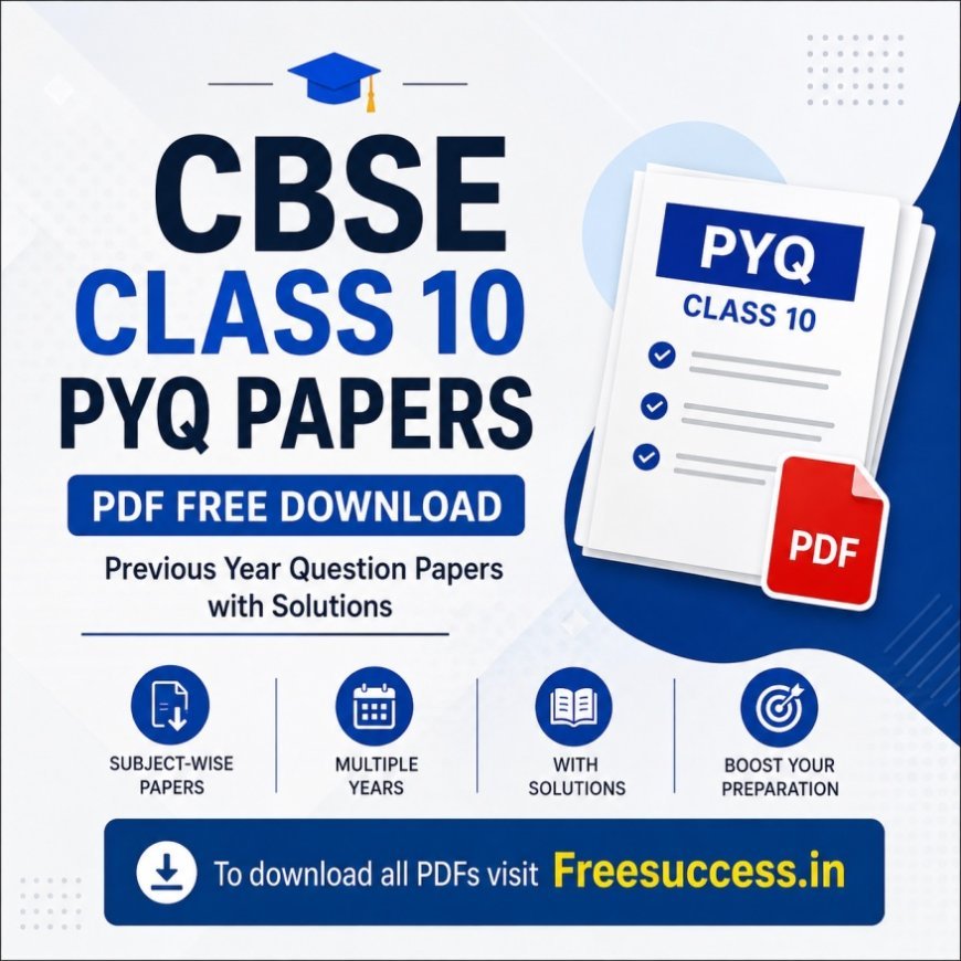 CBSE Class 10 PYQ Papers PDF Free Download 2027 | Previous Year Papers with Solutions